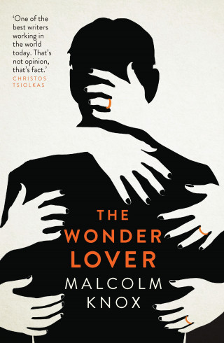 Malcolm Knox: The Wonder Lover