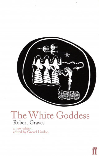 Robert Graves: The White Goddess