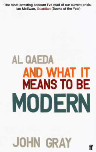 John Gray: Al Qaeda and What It Means to be Modern