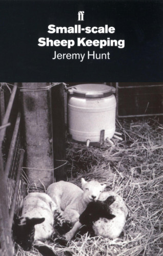 Jeremy Hunt: Small-Scale Sheep Keeping