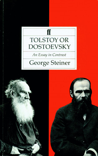 George Steiner: Tolstoy or Dostoevsky