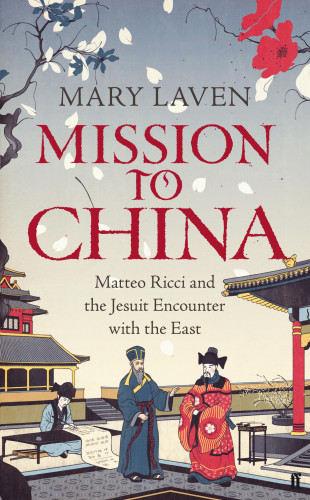 Mary Laven: Mission to China