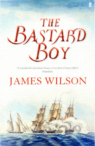 James Wilson: The Bastard Boy