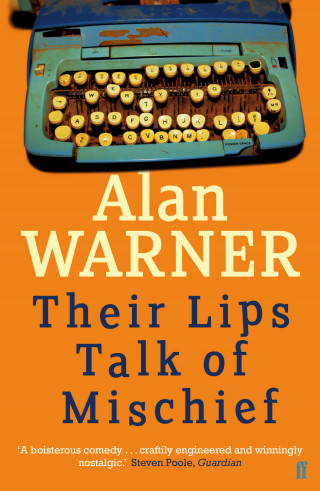 Alan Warner: Their Lips Talk of Mischief