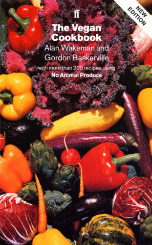 Alan Wakeman, Gordon Baskerville: The Vegan Cookbook