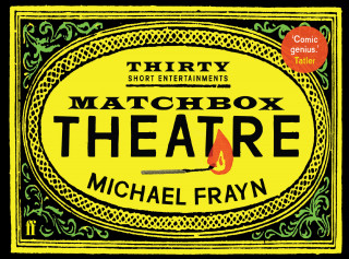 Michael Frayn: Matchbox Theatre