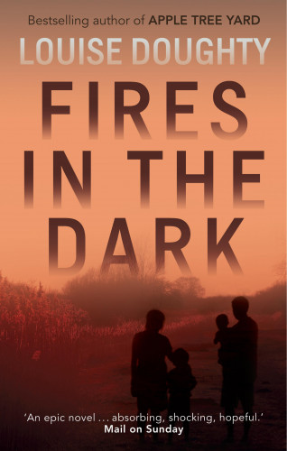 Louise Doughty: Fires in the Dark