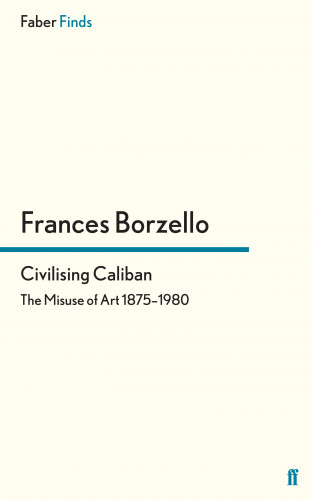 Frances Borzello: Civilising Caliban