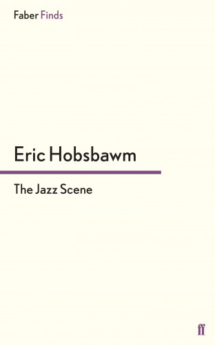 Eric Hobsbawm: The Jazz Scene