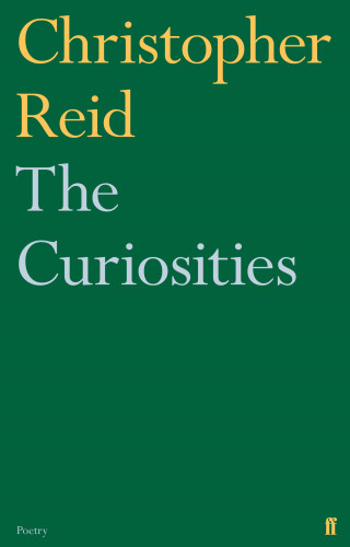 Christopher Reid: The Curiosities