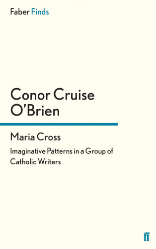 Conor Cruise O'Brien: Maria Cross