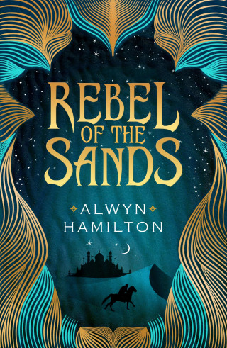 Alwyn Hamilton: Rebel of the Sands