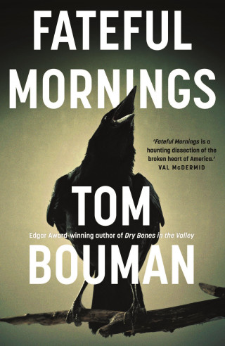 Tom Bouman: Fateful Mornings