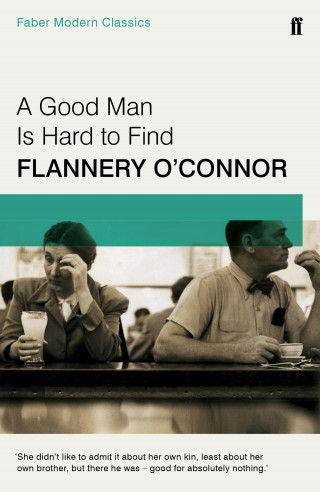 Flannery O'Connor: A Good Man is Hard to Find