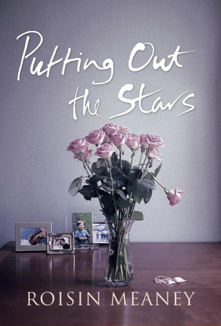 Roisin Meaney: Putting Out the Stars, A Modern Irish Romance