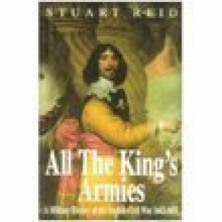 Stuart Reid: All the King's Armies