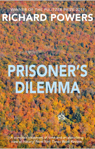 Richard Powers: Prisoner's Dilemma