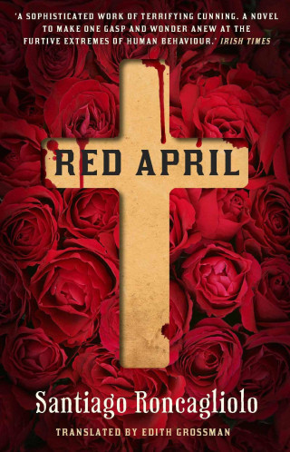 Santiago Roncagliolo: Red April