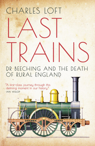 Charles Loft: Last Trains