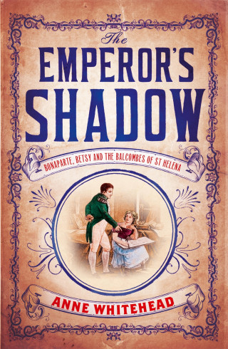 Anne Whitehead: The Emperor's Shadow