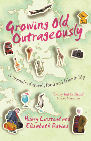 Elisabeth Davies, Hilary Linstead: Growing Old Outrageously