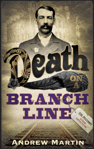Andrew Martin: Death on a Branch Line
