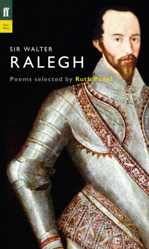 Ruth Padel: Sir Walter Ralegh