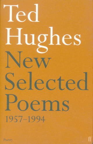 Ted Hughes: New and Selected Poems