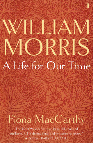 Fiona MacCarthy: William Morris: A Life for Our Time