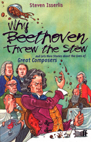 Steven Isserlis: Why Beethoven Threw the Stew