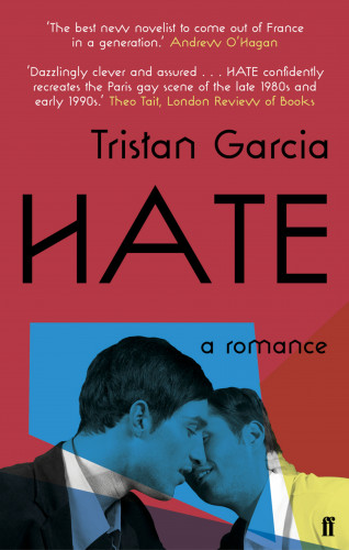 Tristan Garcia: Hate: A Romance