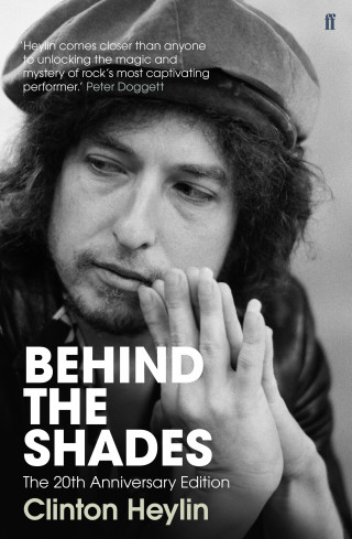 Clinton Heylin: Behind the Shades