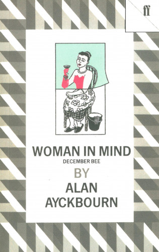 Alan Ayckbourn: Woman in Mind