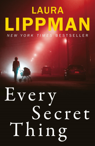 Laura Lippman: Every Secret Thing