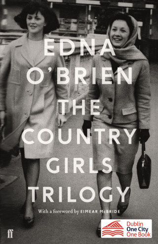 Edna O'Brien: The Country Girls Trilogy