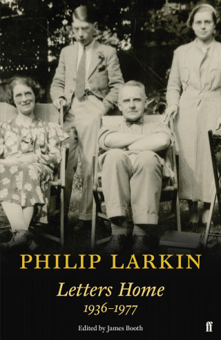 Philip Larkin: Philip Larkin: Letters Home