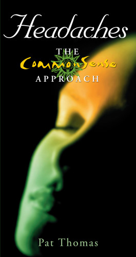 Pat Thomas: Headaches – The CommonSense Approach