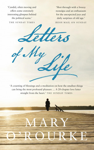 Mary O'Rourke: Letters of My Life