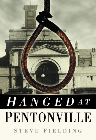 Steve Fielding: Hanged at Pentonville