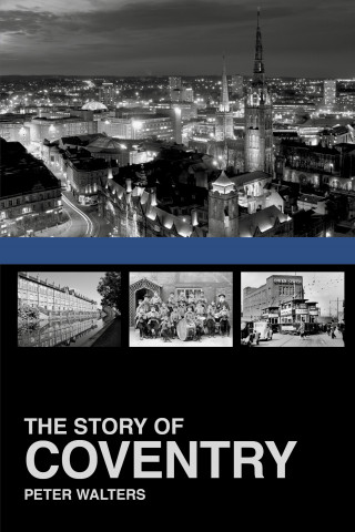 Peter Walters: The Story of Coventry