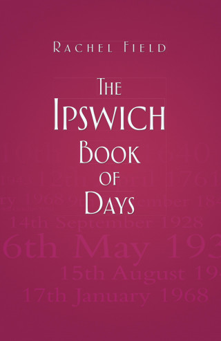 Rachel Field: The Ipswich Book of Days