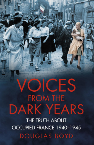 Douglas Boyd: Voices from the Dark Years