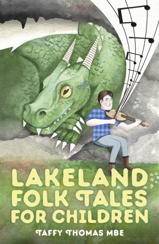 Taffy Thomas MBE: Lakeland Folk Tales for Children