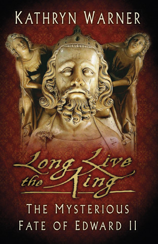 Kathryn Warner: Long Live the King