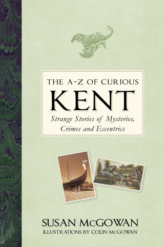 Susan McGowan: The A-Z of Curious Kent