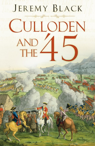 Jeremy Black: Culloden and the '45