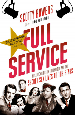 Lionel Friedberg, Scotty Bowers: Full Service