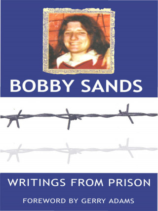 Bobby Sands Trust: Writings From Prison