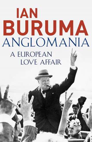 Ian Buruma: Anglomania