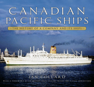 Ian Collard: Canadian Pacific Ships